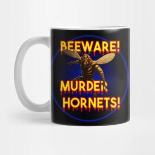Beware the Murder Hornet Mug